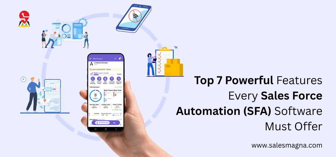 Top 7 Powerful Features Every Sales Force Automation (SFA) Software Must Offer